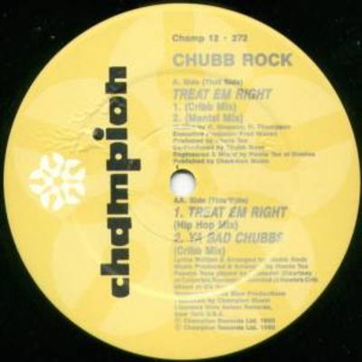 Chubb Rock – Treat Em Right / Ya Bad Chubbs (VLS) (1990) (FLAC + 320 kbps)