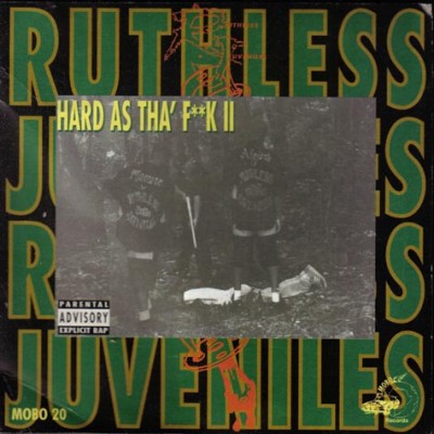 Ruthless Juveniles – Hard As Tha’ F**k II (CD) (1995) (320 kbps)