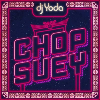 DJ Yoda – Chop Suey (2012) (CD) (FLAC + 320 kbps)