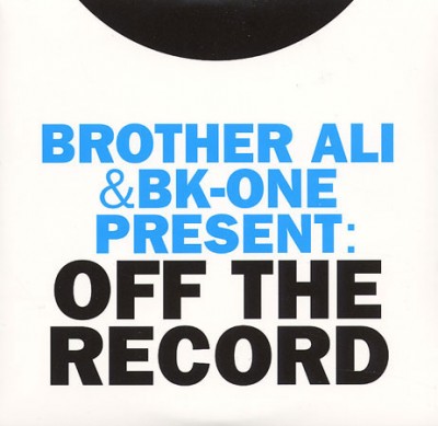 Brother Ali & BK-One Present – Off The Record (CD) (2007) (FLAC + 320 kbps)