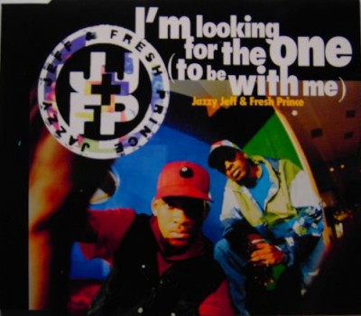 DJ Jazzy Jeff & The Fresh Prince – I'm Looking For The One (To Be With Me) (CDS) (1993) (320 kbps)
