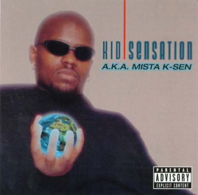 Kid Sensation ‎– A.K.A. Mista K-Sen (CD) (1996) (FLAC + 320 kbps)