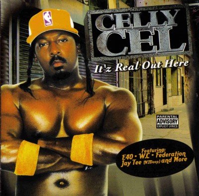 Celly Cel – It'z Real Out Here (CD) (2005) (320 kbps)