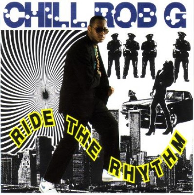 Chill Rob G – Ride The Rhythm (Reissue CD) (1989-2001) (FLAC + 320 kbps)