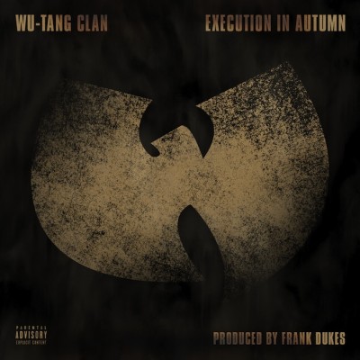 Wu-Tang Clan – Execution In Autumn (VLS) (2013) (FLAC + 320 kbps)