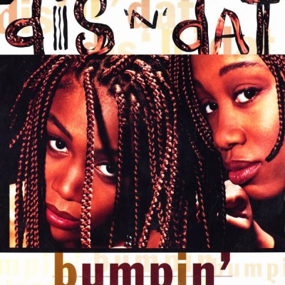 Dis ‘N’ Dat – Bumpin’ (CD) (1994) (FLAC + 320 kbps)