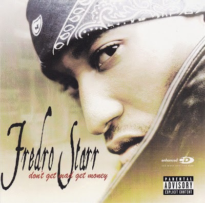 Fredro Starr – Don’t Get Mad Get Money (CD) (2003) (FLAC + 320 kbps)