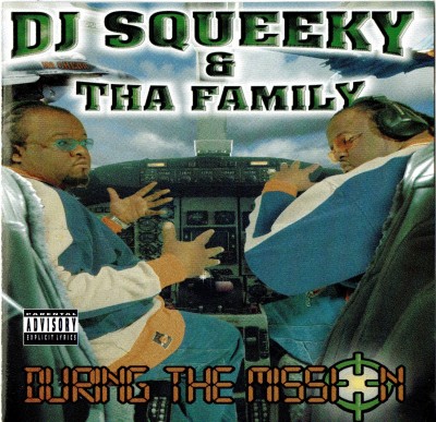 DJ Squeeky & Tha Family – During The Mission (CD) (2000) (320 kbps)