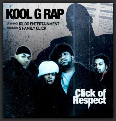 Kool G Rap Presents: 5 Family Click – Click Of Respect (CD) (2003) (FLAC + 320 kbps)