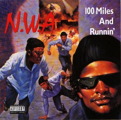 N.W.A – 100 Miles And Runnin' EP (1990) (FLAC + 320 kbps)