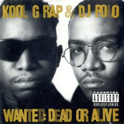 Kool G Rap & DJ Polo – Wanted: Dead Or Alive (Special Edition) (2xCD) (1990-2007) (FLAC + 320 kbps)