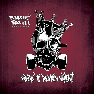 Epidemic & DreamTek – The Bassment Tapes Vol. 1: Write To Remain Violent (2013) (FLAC + 320 kbps)