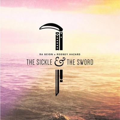 RA Scion & Rodney Hazard – The Sickle & The Sword (WEB) (2013) (320 kbps)