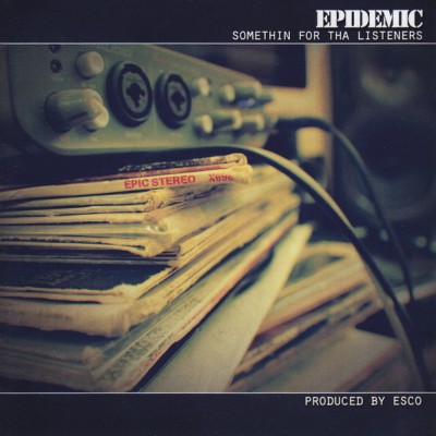 Epidemic – Somethin’ For Tha Listeners (CD) (2013) (FLAC + 320 kbps)