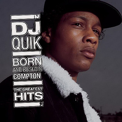 DJ Quik – Born & Raised In Compton: The Greatest Hits (CD) (2006) (FLAC + 320 kbps)
