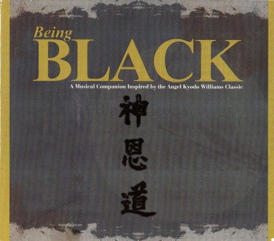 VA – Being Black: A Musical Companion Inspired By The Angel Kyodo Williams Classic (2003) (CD) (FLAC + 320 kbps)