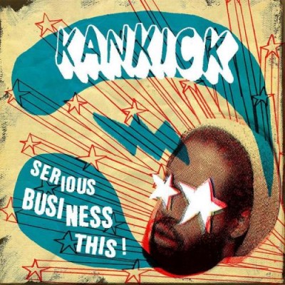 Kankick – Serious Business This! (CD) (2006) (FLAC + 320 kbps)