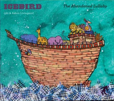Icebird (RJD2 & Aaron Livingston) – The Abandoned Lullaby (CD) (2011) (FLAC + 320 kbps)