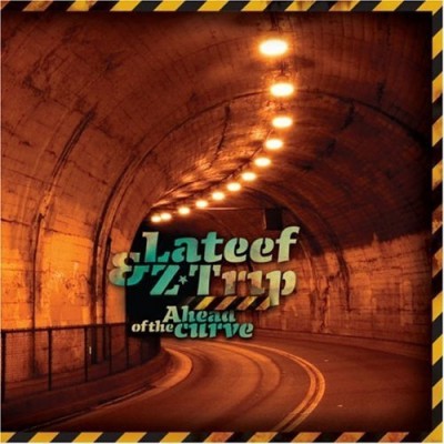Lateef & DJ Z-Trip – Ahead Of The Curve (CD) (2007) (FLAC + 320 kbps)