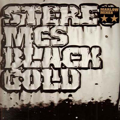 Stereo MC’s – Black Gold (Marlow Mixes) (2008) (12”) (320 kbps)