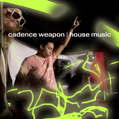 Cadence Weapon – House Music (2008) (Single) (320 kbps)
