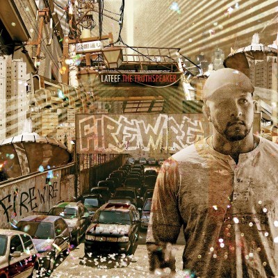 Lateef The Truthspeaker – Firewire (CD) (2011) (FLAC + 320 kbps)