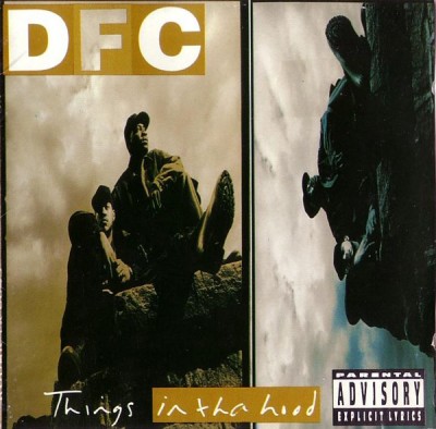 DFC – Things In Tha Hood (CD) (1994) (FLAC + 320 kbps)