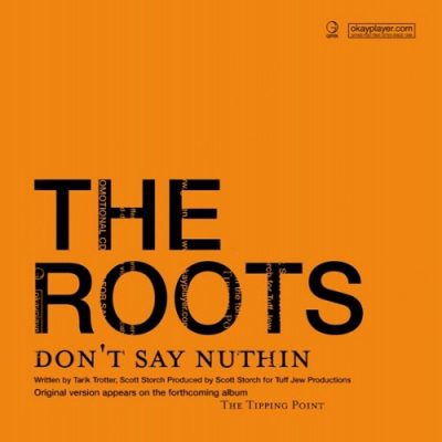 The Roots – Don’t Say Nothing (Promo CDS) (2004) (FLAC + 320 kbps)
