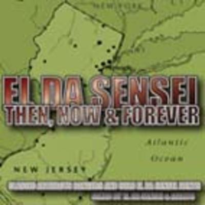 El Da Sensei – Then, Now And Forever! (CD) (2007) (FLAC + 320 kbps)