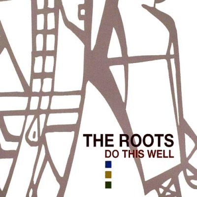 The Roots – Do This Well: Remixes & Rarities 1994-1999 (3xCD) (2004) (FLAC + 320 kbps)