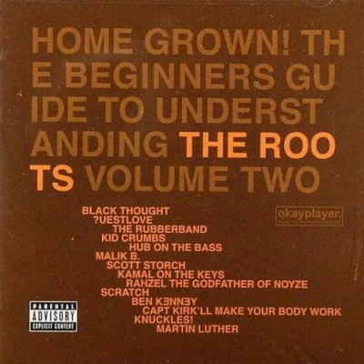 The Roots – Home Grown! The Beginners Guide To Understanding The Roots: Volume Two (CD) (2005) (FLAC + 320 kbps)