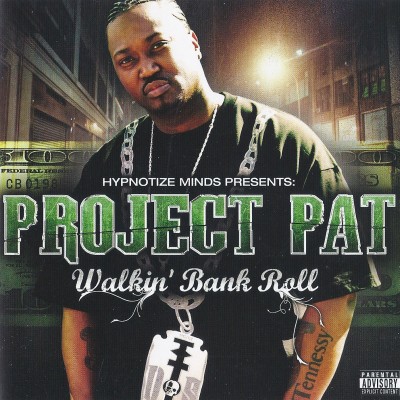 Project Pat – Walkin’ Bank Roll (CD) (2007) (FLAC + 320 kbps)