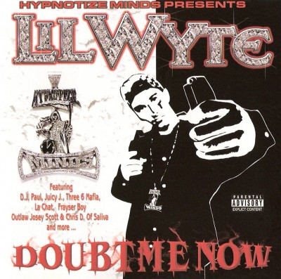 Lil Wyte – Doubt Me Now (CD) (2003) (FLAC + 320 kbps)