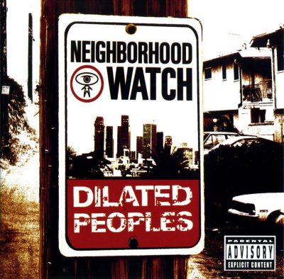 Dilated Peoples – Neighborhood Watch (CD) (2004) (FLAC + 320 kbps)