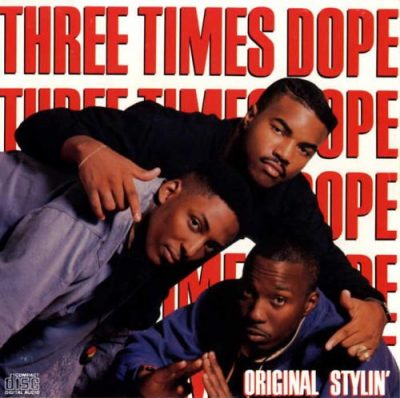 Three Times Dope – Original Stylin’ (CD) (1988) (FLAC + 320 kbps)