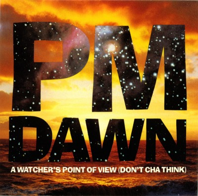 P.M. Dawn – A Watcher’s Point Of View (Don’t Cha Think) (CDS) (1991) (FLAC + 320 kbps)