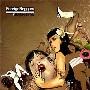 Foreign Beggars – Bukkake Ski Trip (2006) (CD) (FLAC + 320 kbps)
