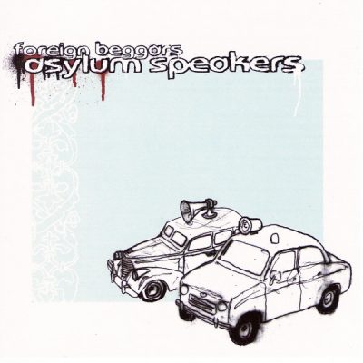 Foreign Beggars – Asylum Speakers (2003) (CD) (FLAC + 320 kbps)