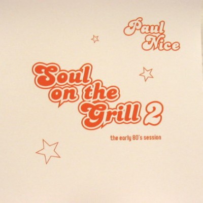Paul Nice – Soul On The Grill 2: The Early 80’s Session (2005) (CD) (FLAC + 320 kbps)