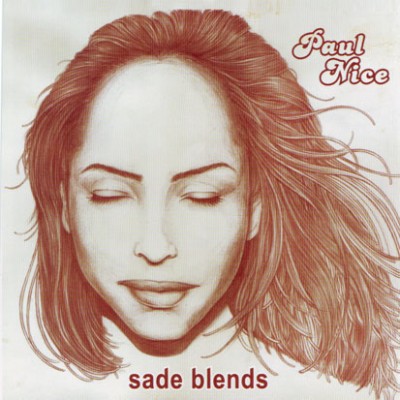 Paul Nice – Sade Blends (2007) (CDr) (FLAC + 320 kbps)