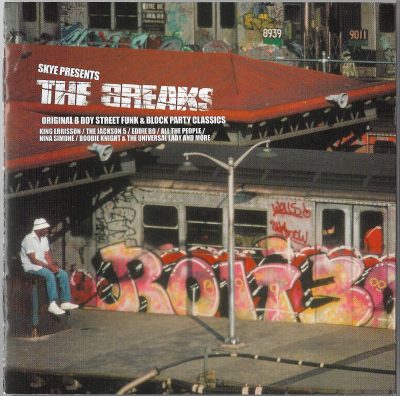 Skye Presents The Breaks – Original B Boy Street Funk & Block Party Classics (2000) (CD) (FLAC + 320 kbps)
