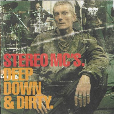 Stereo MC’s – Deep Down & Dirty. (2001) (CD) (FLAC + 320 kbps)
