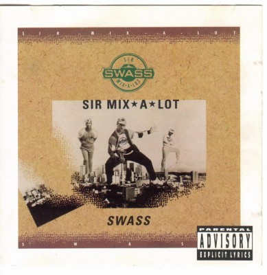 Sir Mix-A-Lot – Swass (CD) (1988) (FLAC + 320 kbps)