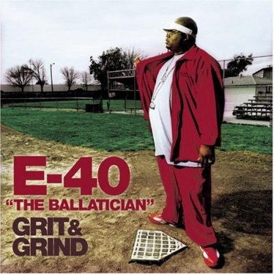 E-40 – The Ballatican: Grit & Grind (CD) (2002) (FLAC + 320 kbps)