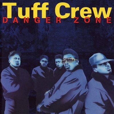 Tuff Crew ‎– Danger Zone (CD) (1988) (FLAC + 320 kbps)