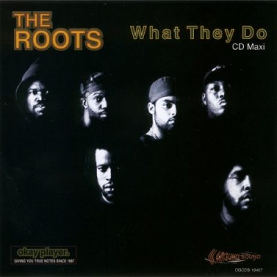 The Roots – What They Do (CDS) (1996) (FLAC + 320 kbps)