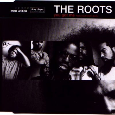 The Roots – You Got Me (CDM) (1999) (FLAC + 320 kbps)