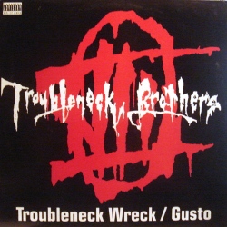 Troubleneck Brothers ‎– Troubleneck Wreck / Gusto (1993) (CDS) (320 kbps)