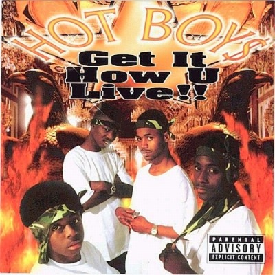 Hot Boys – Get It How U Live!! (CD) (1997) (FLAC + 320 kbps)