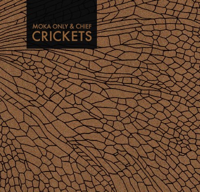 Chief & Moka Only – Crickets (WEB) (2011) (FLAC + 320 kbps)